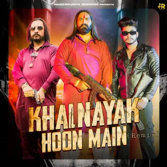 Khalnayak Hoon Main (Remix) by Haiderpuriya