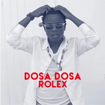 Rolex by Dosa Dosa