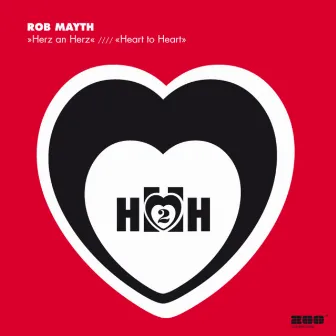 Herz an Herz / Heart to Heart by Rob Mayth