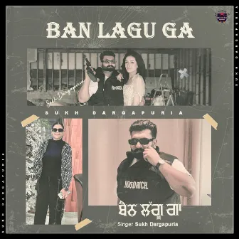 Ban Lagu Ga by Sukh Dargapuria