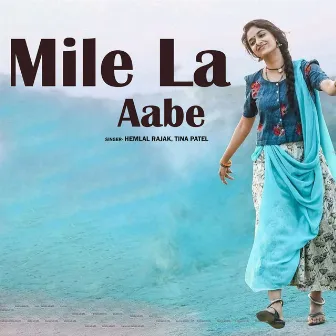 Mile La Aabe by Hemlal Rajak