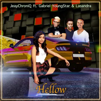 Hellow (feat. Lasandra & Gabriel YoungStar) by JeayChroniq