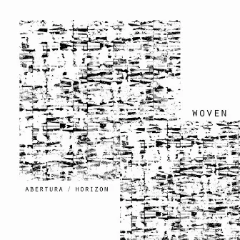 Abertura / Horizon by Woven