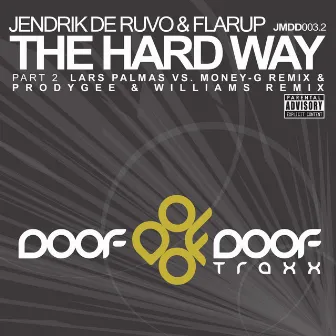 The Hard Way, Pt. 2 by Flarup