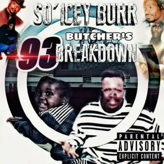 Butcher's 93 BreakDown by So'Icey Burr