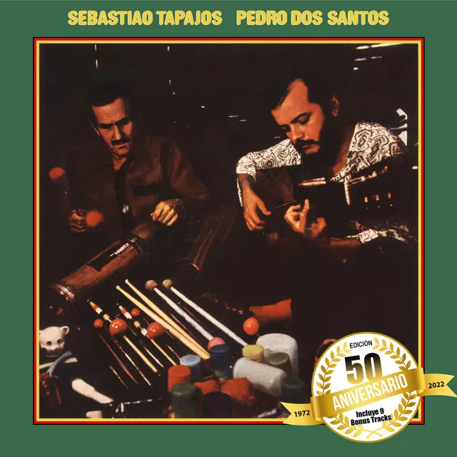 Sebastião Tapajos & Pedro Dos Santos (Edición 50 Aniversario)