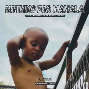 Nothing for Mahala by Rare Designer