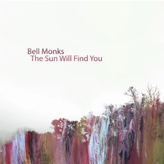 The Sun Will Find You by Bell Monks