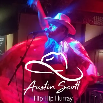 Hip Hip Hurray by Austin Scott