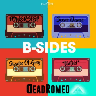 B Sides by DeadRomeo