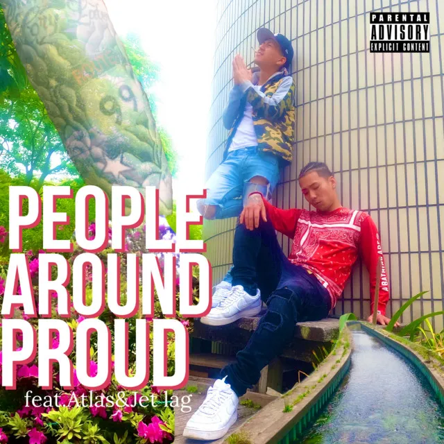 People Around Proud (feat. Atlas & Jet lag)