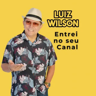 Entrei no Seu Canal by Luiz Wilson