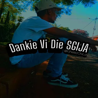 Dankie Vi Die SGIJA by @Ghetto'ChiLd