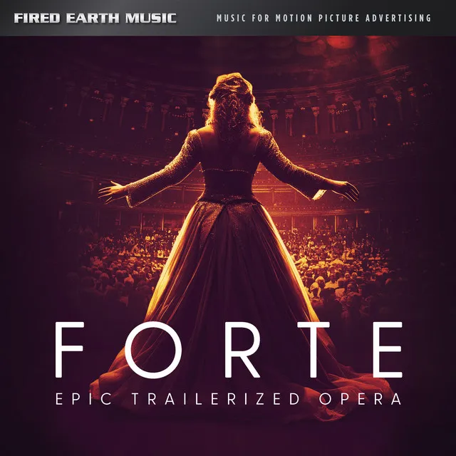 Forte: Epic Trailerized Opera