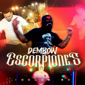 Dembow Escorpiones by InclanMx