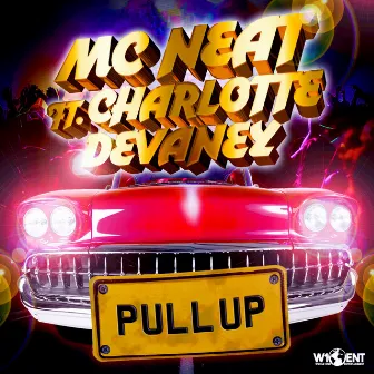 Pull Up by MC Neat