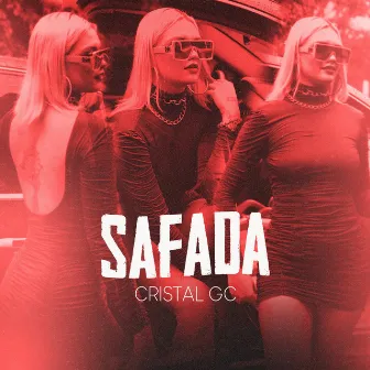 Safada by Cristal GC