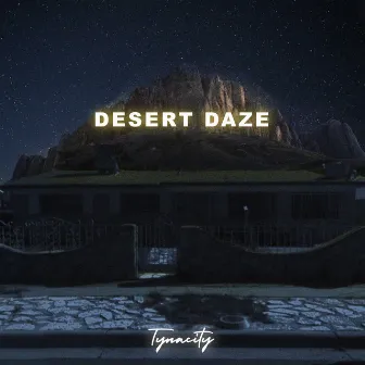 Desert Daze by Tynacity