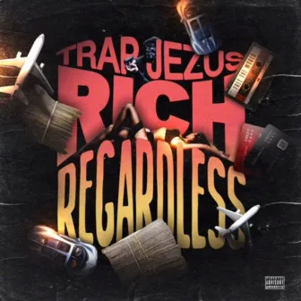 Rich Regardless by Trap Jezus