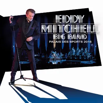 Big Band Palais des Sports 2016 (Live) by Eddy Mitchell