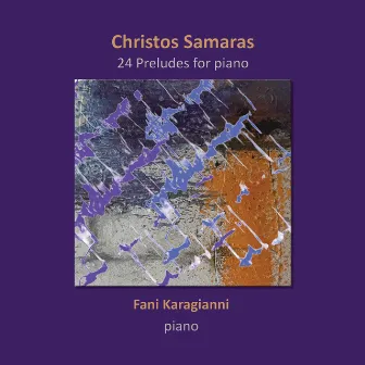 Christos Samaras: 24 Preludes for Piano by Christos Samaras