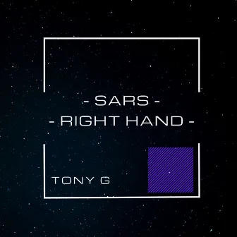 Sars- Right Hand by Tony G