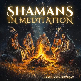 Ayahuasca Retreat - Shamans In Meditation - Deep Aboriginal Sounds and Native Indian Indigenous Music by Meditation Music Collective of Lotus