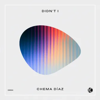 Didn't I by Chema Diaz