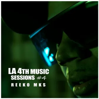 REEKO MKS: La4thMusic Sessions #4 by La4thMusic