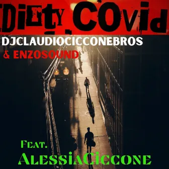 Dirtycovid by Dj Claudio Ciccone Bros.