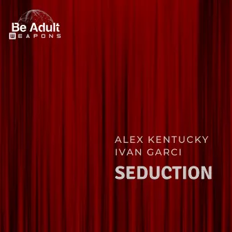 Seduction by Alex Kentucky