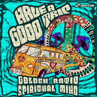 Have a Good Trip by Spiritual Mind