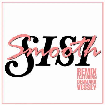 Smooth Remix by Sisi