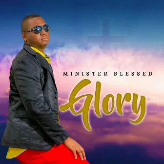 Glory by Minister Blessed