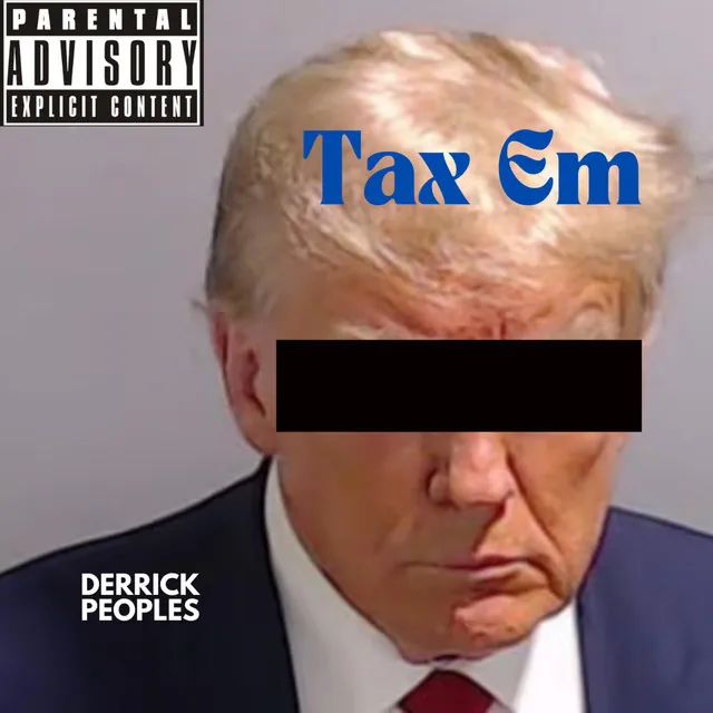 Tax Em