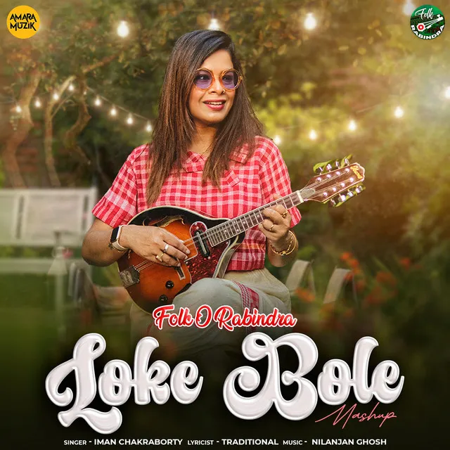 Loke Bole Mashup - From "Folk O Rabindra"