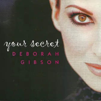 Your Secret by Deborah Gibson