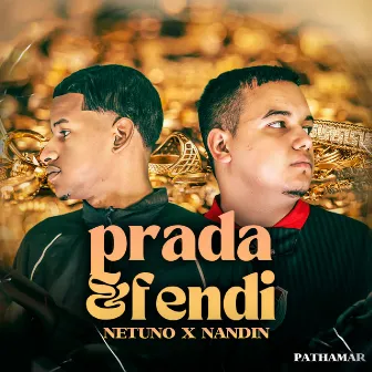 Prada e Fendi by Netuno