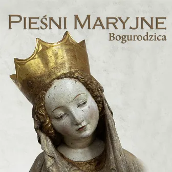 Piesni Maryjne Bogurodzica by Ksiadz Robert