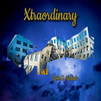 Xtraordinary by Rob G Nichols