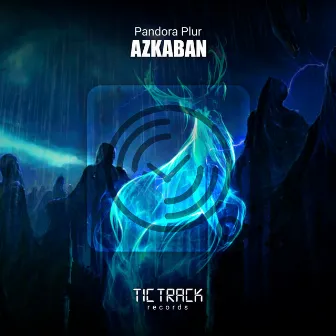 Azkaban by Pandora Plur