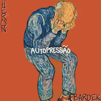 Auto Pressão (Fita Perdida de 2022) by Bardek