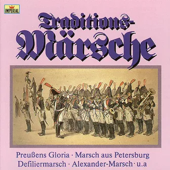 Traditions-Märsche by Stabsmusikkorps der Bundeswehr