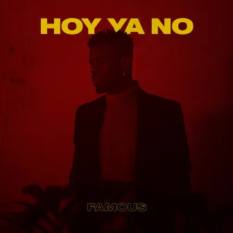 Hoy Ya No by Famous Oberogo