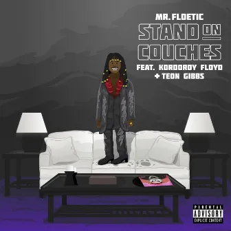 Stand on Couches by Mr Floetic