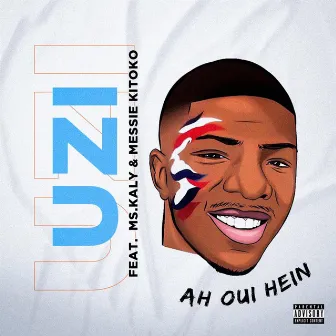 Ah oui hein by Uzi