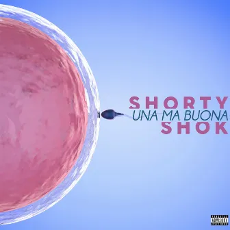 Una ma buona by Shorty Shok