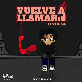 Vuelve a Llamar by B.Yella