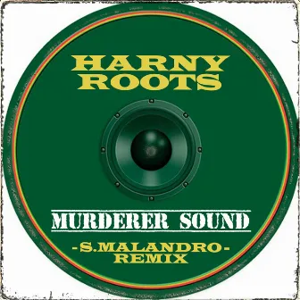 Murderer Sound (Remix) by Harny Roots