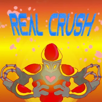 Real Crush by Fireball Kid